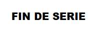 Fin de série